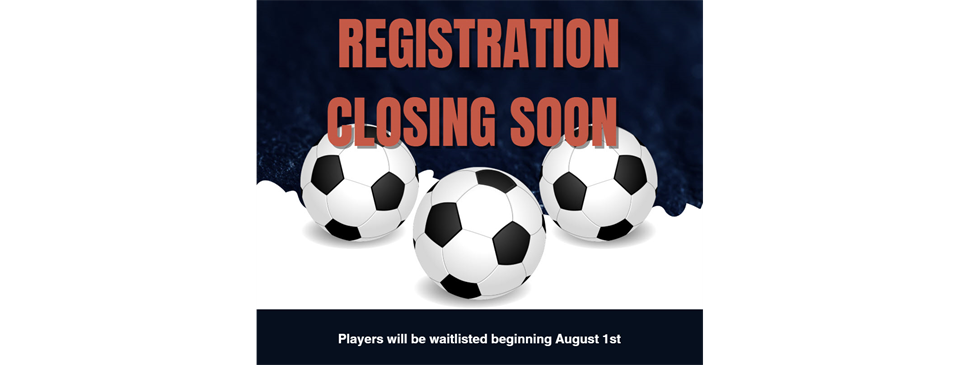 DEADLINE TO REGISTER 7/31