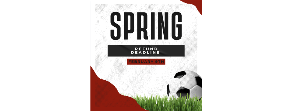 Spring Refund Deadline 